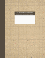 Graph Paper Notebook: Graphing Notebook Quad Ruled Notebook 2 Squares per inch Science & Math Notebook Graph Composition Book For Student & Teacher