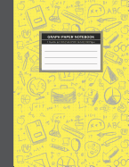 Graph Paper Notebook: Graphing Notebook Quad Ruled Notebook 5 Squares per inch Science & Math Notebook Graph Composition Book For Student & Teacher