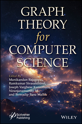 Graph Theory for Computer Science - Rajagopal, Manikandan (Editor), and Sivasakthivel, Ramkumar (Editor), and Kureethara, Joseph Varghese (Editor)