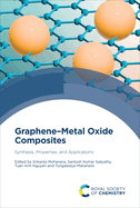 Graphene-Metal Oxide Composites: Synthesis, Properties, and Applications