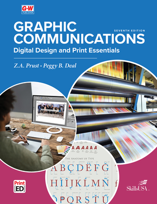 Graphic Communications: Digital Design & Print Essentials - Prust, Z A, and Deal, Peggy B