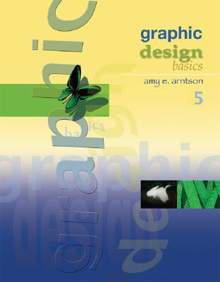 Graphic Design Basics - Arntson, Amy E