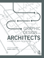 Graphic Design for Architects: A Manual for Visual Communication
