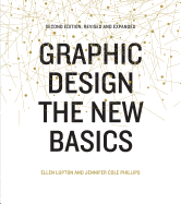 Graphic Design: The New Basics: The New Basics (Bestselling Introduction to Graphic Design Book)