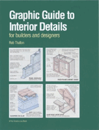 Graphic Guide to Interior Details: For Builders and Designers