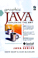Graphic Java: Mastering the AWT, with CDROM