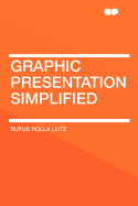 Graphic Presentation Simplified