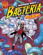 Graphic Science Surprising World of Bacteria with Max Axiom, Super Scientist
