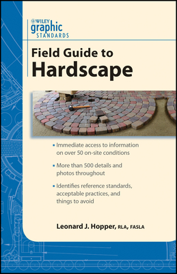 Graphic Standards Field Guide to Hardscape - Hopper, Leonard J (Editor)