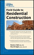 Graphic Standards Field Guide to Residential Construction