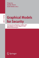 Graphical Models for Security: 4th International Workshop, Gramsec 2017, Santa Barbara, CA, USA, August 21, 2017, Revised Selected Papers