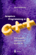 Graphics Programming in C++: Writing Graphics Applications for Windows 98
