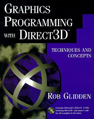 Graphics Programming with Direct3D - Glidden, Rob