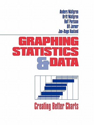 Graphing Statistics & Data: Creating Better Charts - Wallgren, Anders, and Wallgren, Britt, and Persson, Rolf