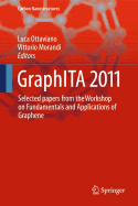 Graphita 2011: Selected Papers from the Workshop on Fundamentals and Applications of Graphene