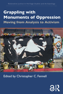 Grappling with Monuments of Oppression: Moving from Analysis to Activism