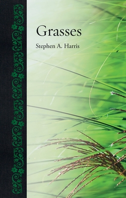 Grasses - Harris, Stephen A, Dr.