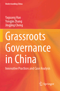 Grassroots Governance in China: Innovative Practices and Case Analysis