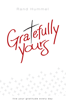 Gratefully Yours - Hummel, Rand