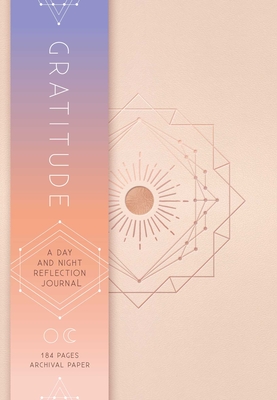 Gratitude: A Day and Night Reflection Journal - Insight Editions
