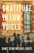 Gratitude in Low Voices: A Memoir