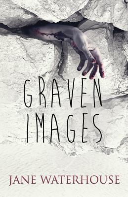 Graven Images - Waterhouse, Jane