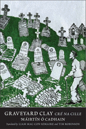 Graveyard Clay: Cre Na Cille