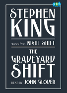 Graveyard Shift: And Other Stories from Night Shift