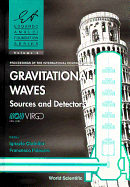 Gravitational Waves: Sources and Detectors - Proceedings of the International Conference