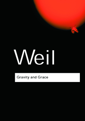 Gravity and Grace - Weil, Simone