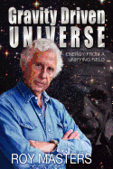 Gravity Driven Universe: Energy from a Unifying Field