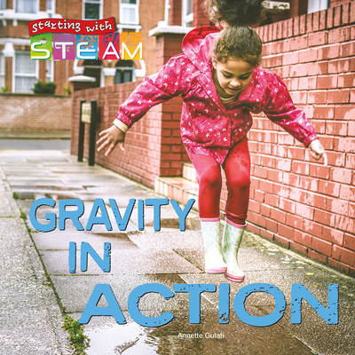 Gravity in Action - Gulati, Annette