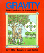 Gravity - White, Larry, and White, Laurence B, and Larry White