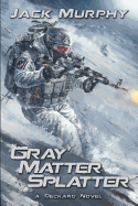 Gray Matter Splatter