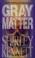Gray Matter