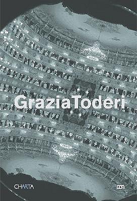 Grazia Toderi - Paolini, Giulio (Text by), and Obrist, Hans Ulrich (Text by), and Pasini, Francesca (Text by)