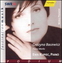 Grazyna Bacewicz: Piano Works - Ewa Kupiec (piano)