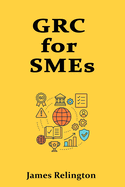GRC for SMEs: Right-Sized Controls for Growing Businesses