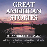 Great American Stories: 10 Unabridged Classics