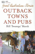 Great Australian Stories: Outback Towns and Pubs