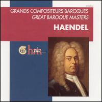Great Baroque Masters: Haendel - Chiara Banchini (violin); Christopher Royall (counter tenor); David Thomas (bass); Deller Consort;...