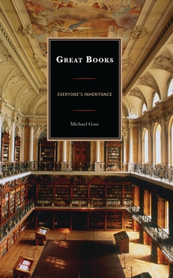 Great Books: Everyone's Inheritance - Gose, Michael
