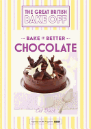 Great British Bake Off - Bake it Better (No.6): Chocolate