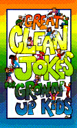 Great Clean Jokes for Grown Up Kids