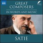 Great Composers in Words and Music: Satie