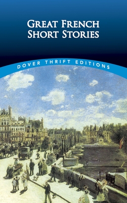 Great French Short Stories - Negri, Paul (Editor)