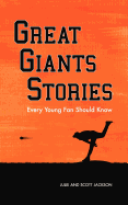 Great Giants Stories Every Young Fan Should Know