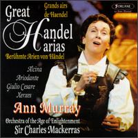 Great Handel Arias - Andrew Clark (horn); Ann Murray (mezzo-soprano); Elizabeth Wallfisch (violin); Lisa Beznosiuk (flute); Orchestra of the Age of Enlightenment; Charles Mackerras (conductor)