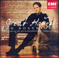 Great Handel - Andrew Watts (bassoon); Anthony Robson (oboe); Elizabeth Kenny (theorbo); Ian Bostridge (tenor); Lisa Beznosiuk (flute);...