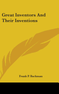 Great Inventors And Their Inventions